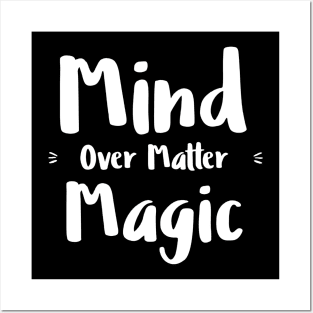 Mind over matter Posters and Art